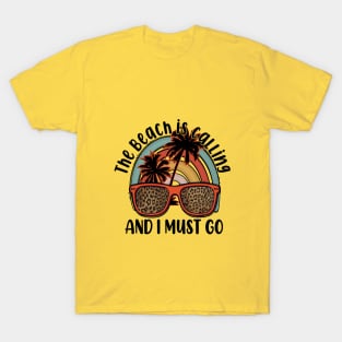 The Beach Is Calling T-Shirt